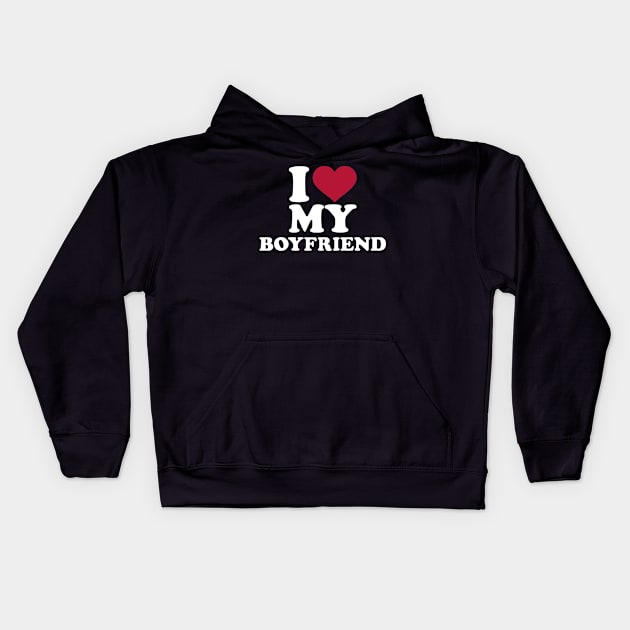 I love my boyfriend Kids Hoodie by Designzz